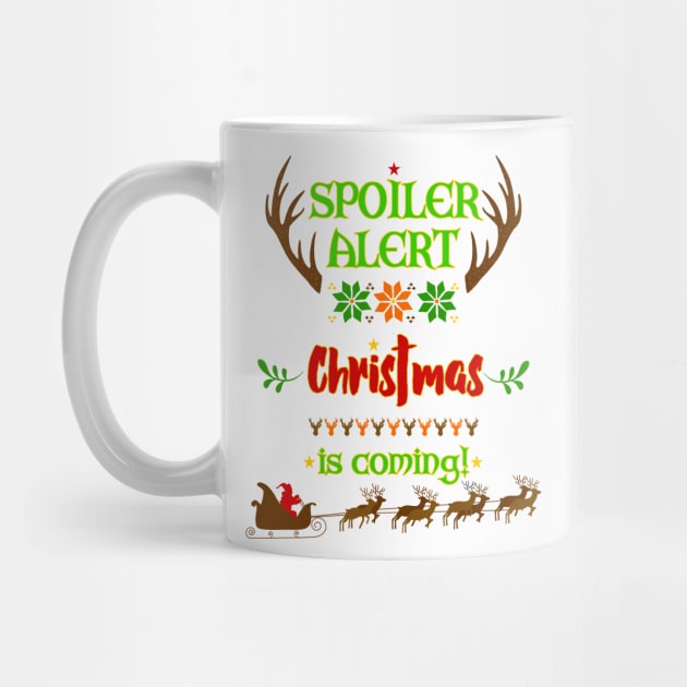 Spoiler Alert OMG - Christmas Is Coming by EDDArt